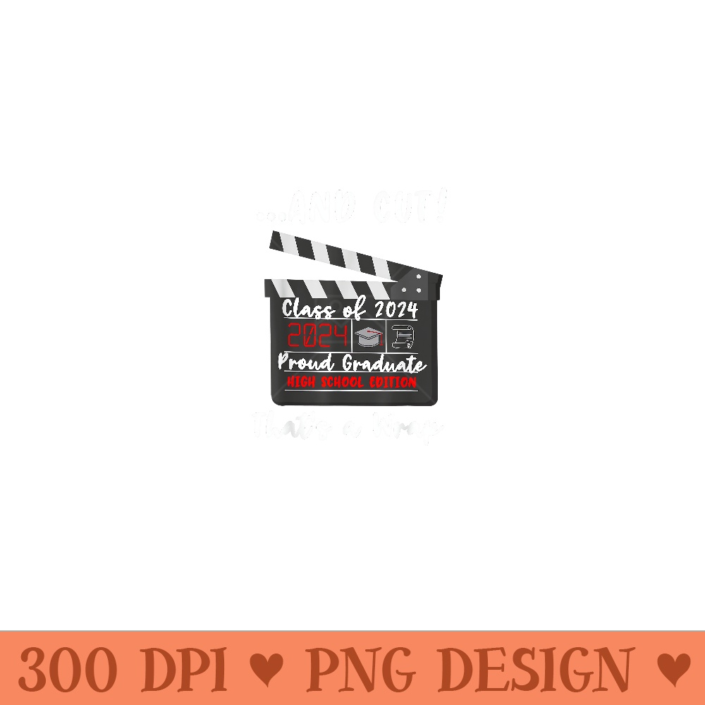 Class of 2024 Graduation Funny Graduate Quote High School - Mug Sublimation PNG - Capture Imagination with Every Detail