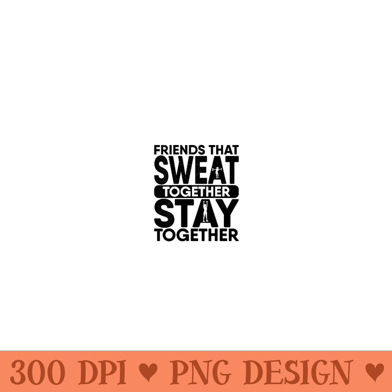Womens Friends That Sweat Together Stay Together Tank Workout Squat - Mug Sublimation PNG - Unleash Your Inner Rebellion