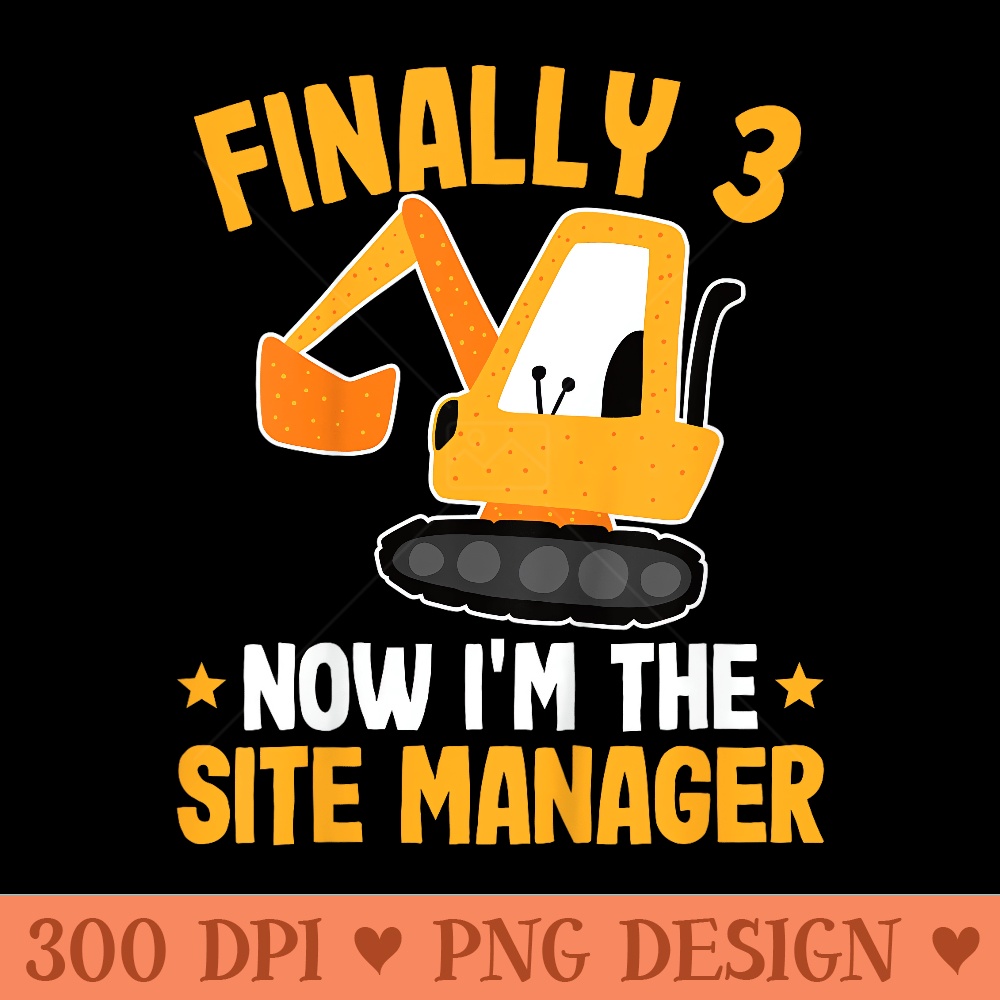 3rd Birthday Excavator Construction 3rd Birthday - PNG Download - Quick And Seamless Download Process