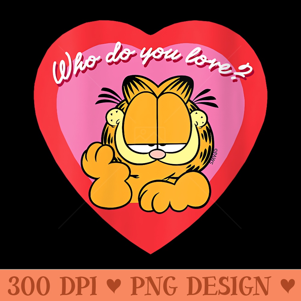 Garfield Who Do You Love - Ready To Print PNG Designs - Eco Friendly And Sustainable Digital Products