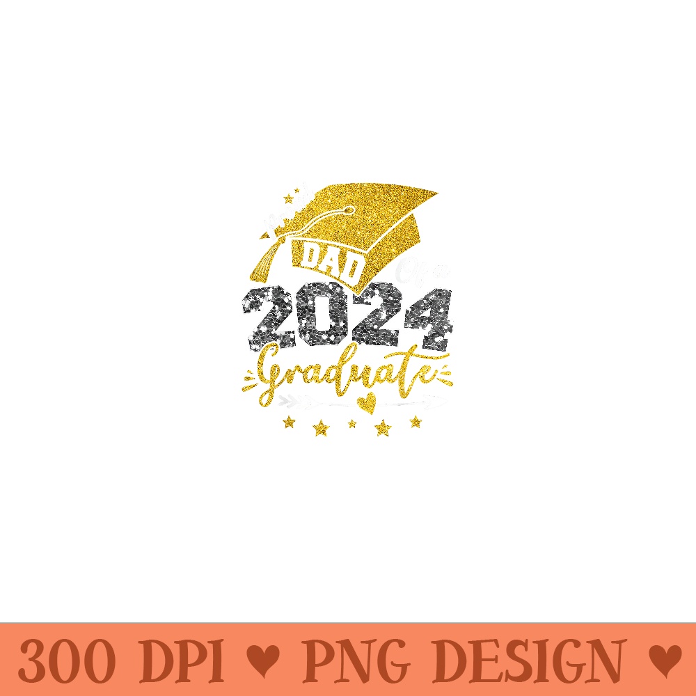 Dad Senior 2024 Proud Dad of a Class of 2024 Graduate Father - Printable PNG Images - Perfect for Sublimation Mastery