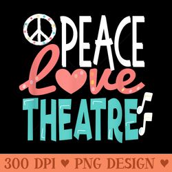 peace love theatre, broadway nerd , cute musical theater - png download with transparent background