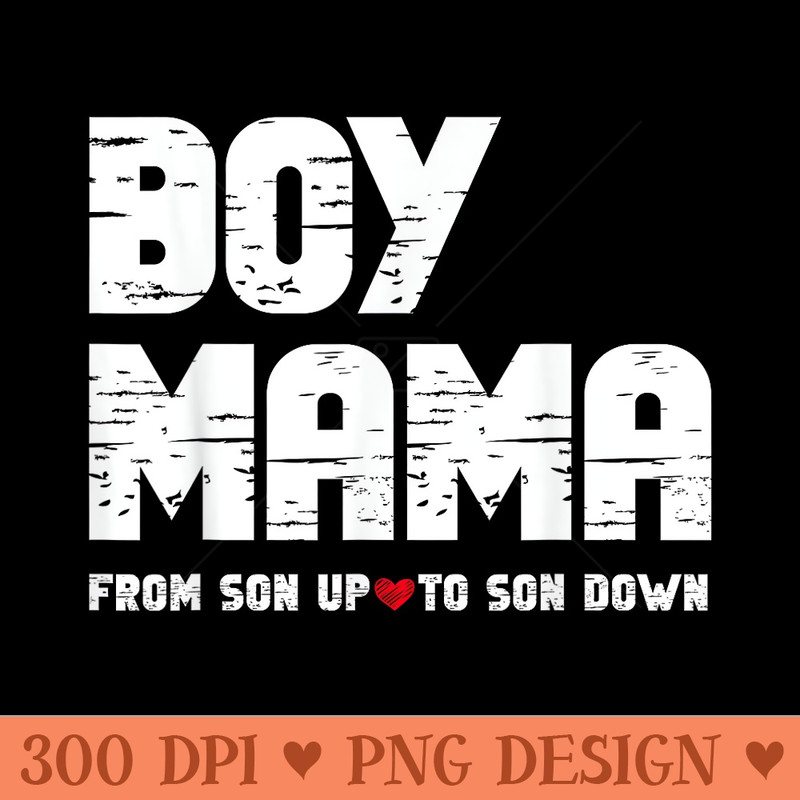 Mama From Son Up To Son Down. All Day Mom - High Quality PNG download - Perfect for Sublimation Art