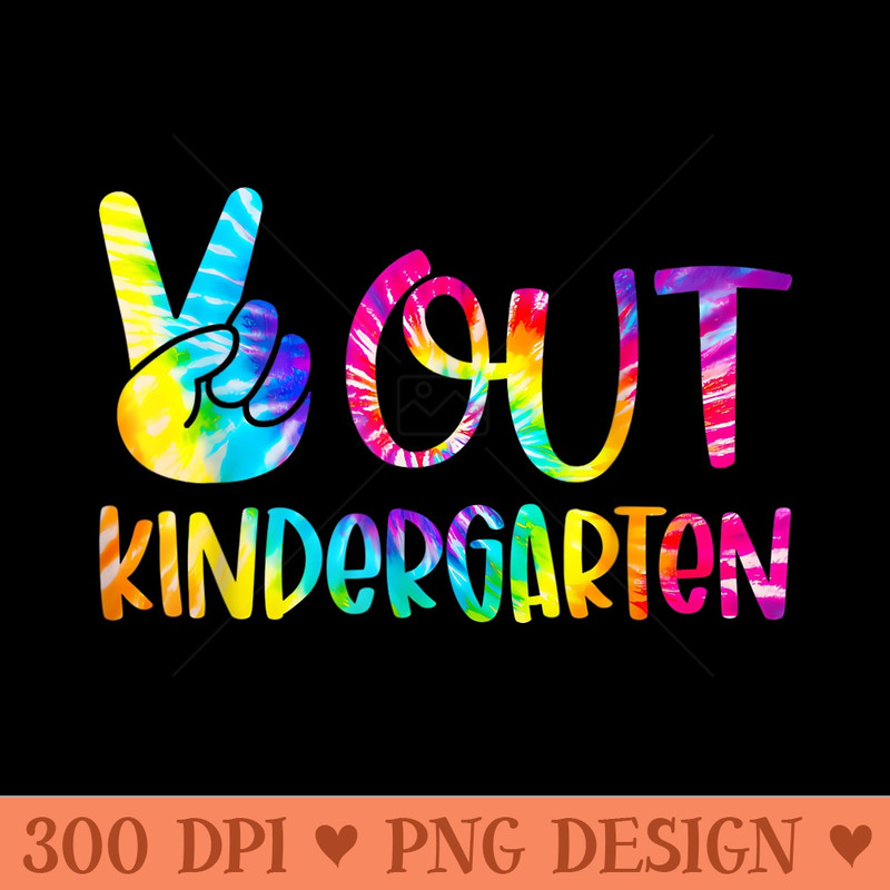 Peace Out Kindergarten Tie Dye Graduation Last Day Of School - PNG Clipart for Graphic Design - Lifetime Access To Purchased Files