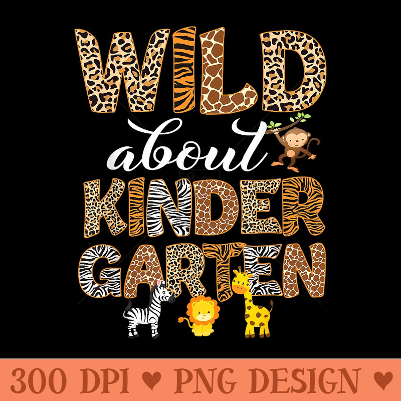 Wild About Kindergarten Leopard School Teacher - Unique PNG Artwork - Lifetime Access To Purchased Files
