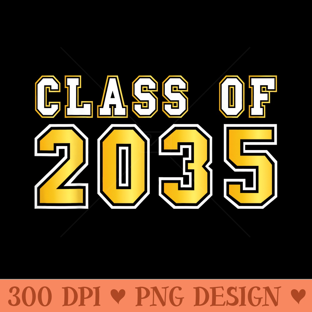 Class of 2035 Graduation First Day of Kindergarten PreK - PNG Graphics - Instant Access To Downloadable Files