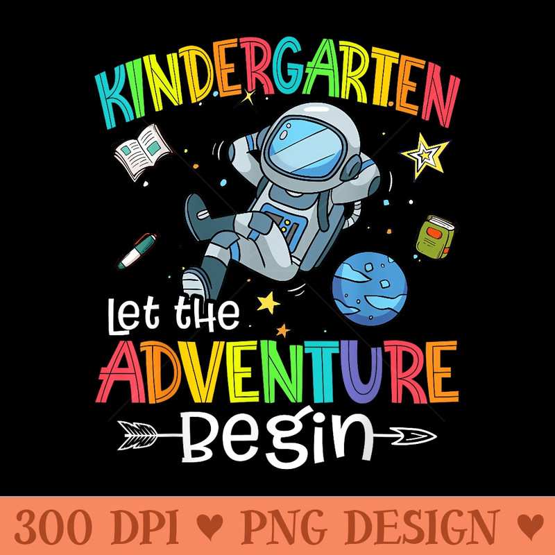 Back School Astronaut Kindergarten Let The Adventure Begin - Mug Sublimation PNG - Easy To Print And User Friendly Designs