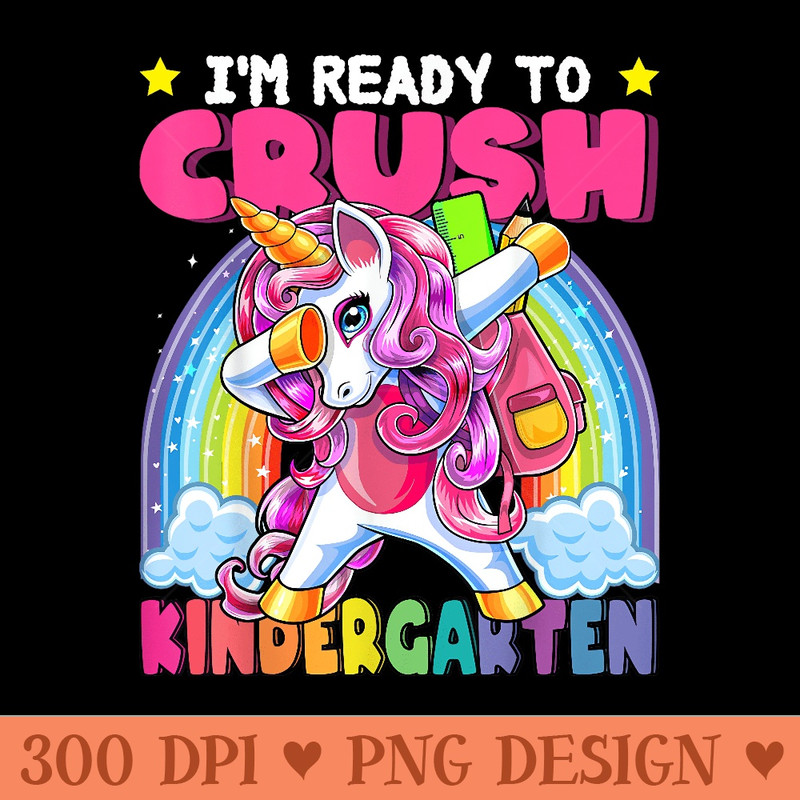 Crush Kindergarten Dabbing Unicorn Back to School Girls - Transparent PNG download - High Resolution And Print Ready Designs