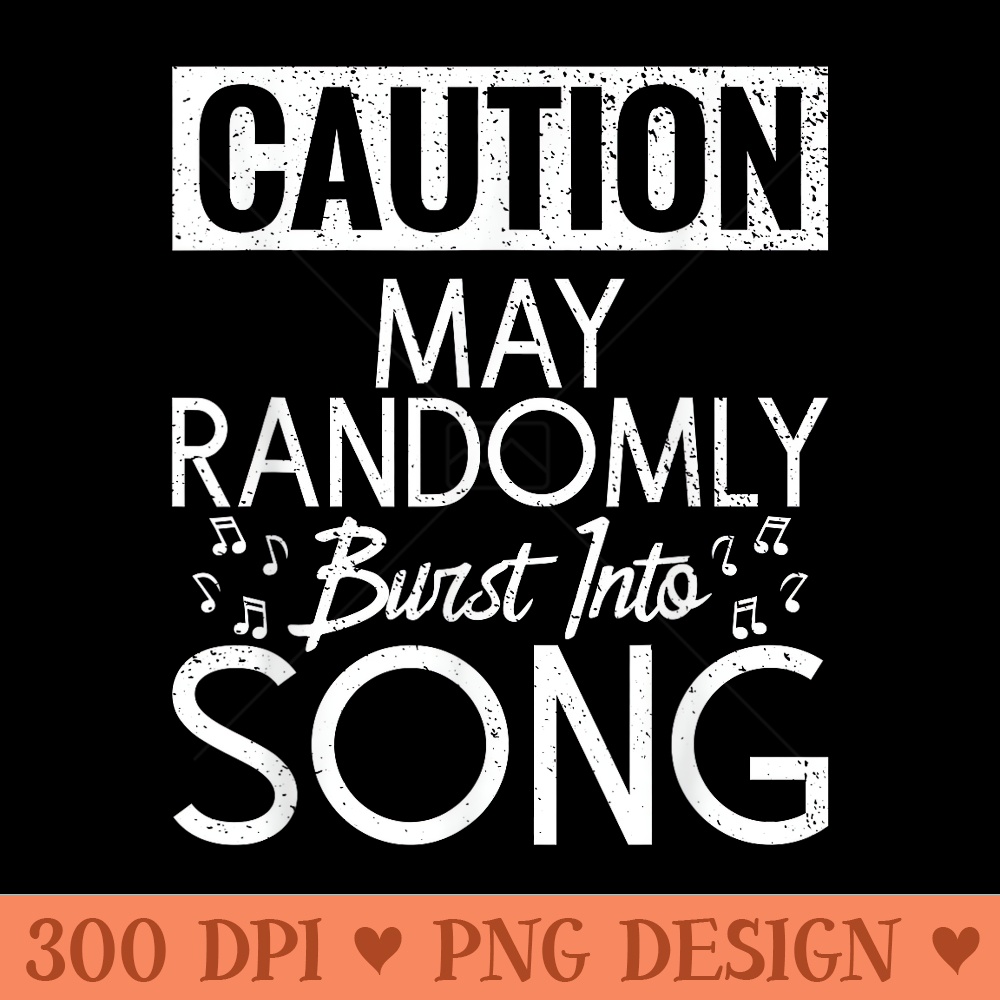 Funny Retro Drama Teacher May Randomly Burst Into Song - Unique PNG Artwork - High Resolution And Print Ready Designs