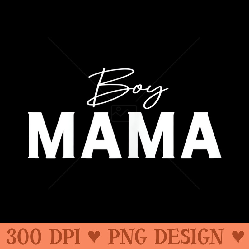 s Mama - High Quality PNG Files - Instant Access To Downloadable Files