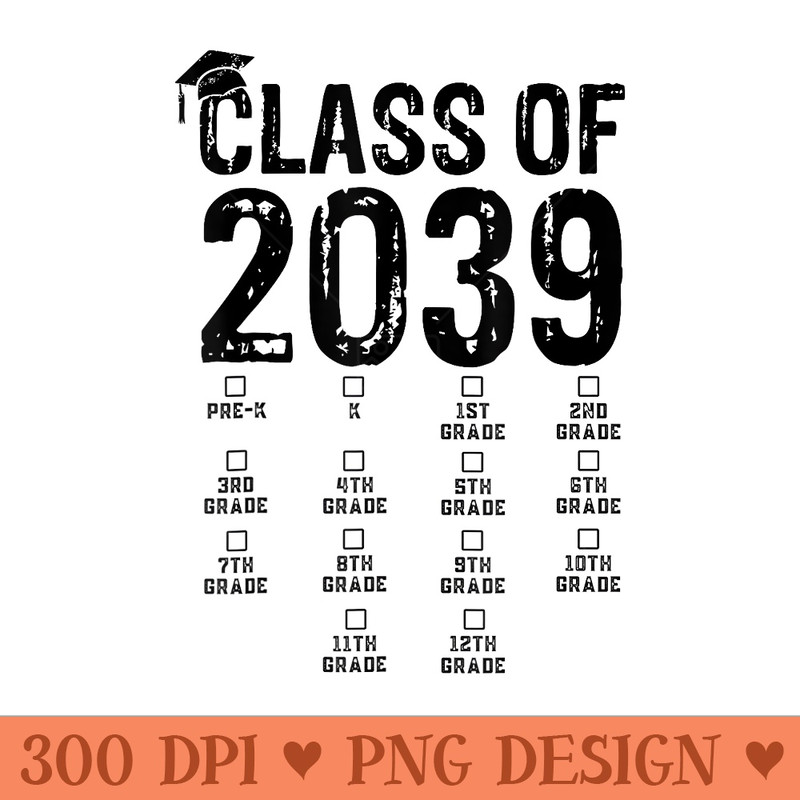 Class Of 2039 Grow With Me Kindergarten Prek Graduation - Printable PNG Images - Perfect for Sublimation Mastery