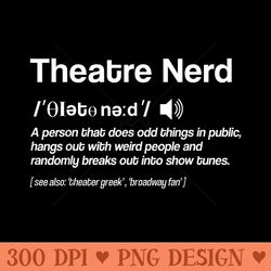 definition theater nerd actress broadway musical theatre - trendy png designs