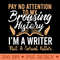 Im A Writer Not A Serial Killer Funny Autors Poets - PNG download - Eco Friendly And Sustainable