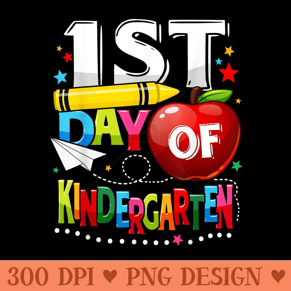 Happy First day of Kindergarten Teacher Funny Back To School - PNG design downloads - Eco Friendly And Sustainable