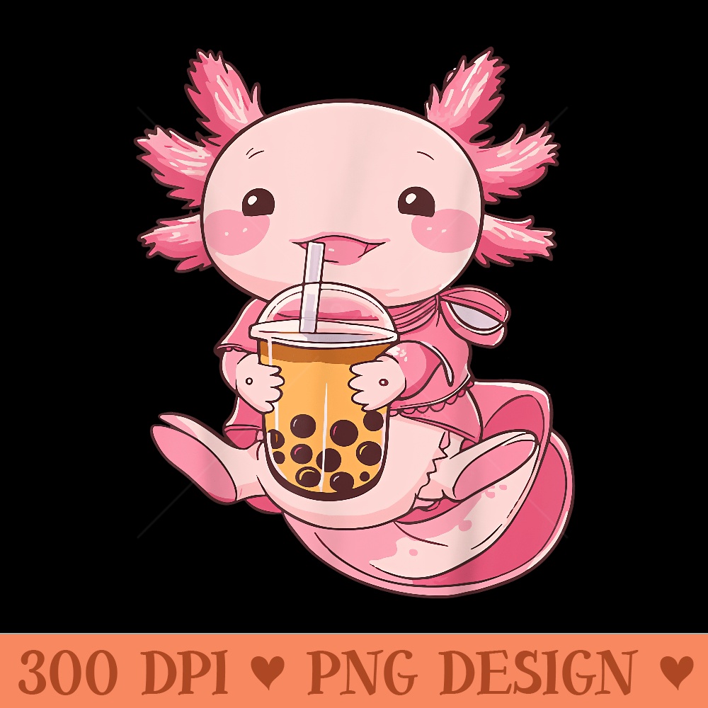 Axolotl Boba Tea Kawaii Cute Anime Lover  Girls - PNG design downloads - Unlock Vibrant Sublimation Designs