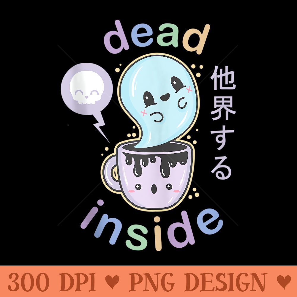 Pastel Goth Dead Inside Coffee Ghost Creepy Cute Kawaii - PNG download with transparent background - Bring Your Designs to Life