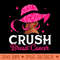 Crush Breast Cancer Awareness Black Pink Queen Warrior - PNG download - Bring Your Designs to Life