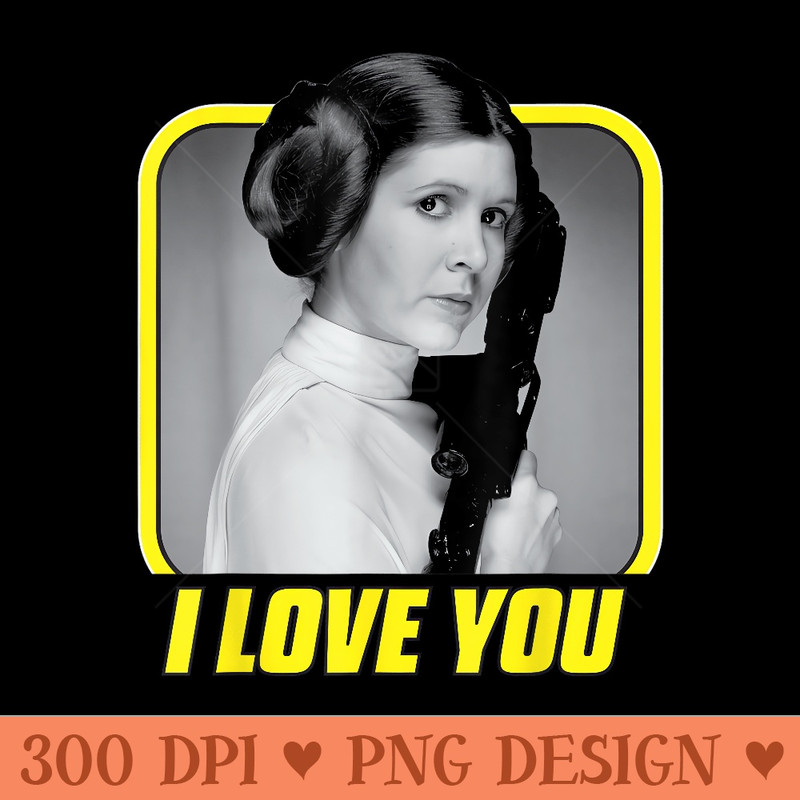 Star Wars Princess Leia I Love You Valentines Day T - High Quality PNG Files - Eco Friendly And Sustainable
