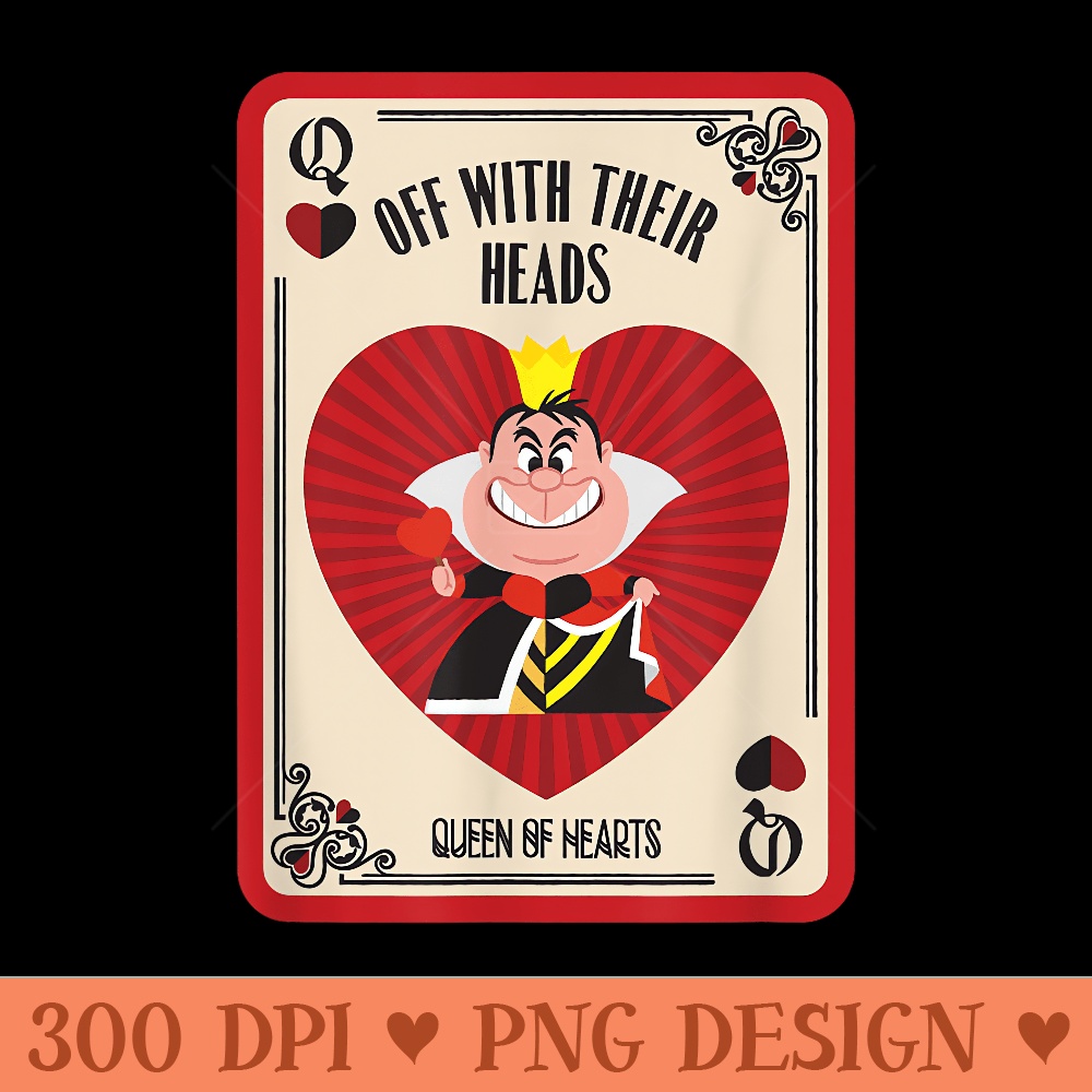 Disney Villains The Queen of Hearts Off With Their Heads - High Quality PNG Files - Unique And Exclusive Designs