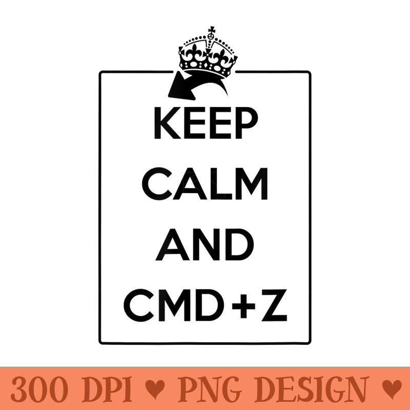 Keep Calm And CMDZ - PNG image download - Create with Confidence