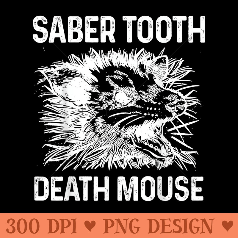 Opossum Saber Tooth Death Mouse Funny Possum - Sublimation PNG Designs - Eco Friendly And Sustainable