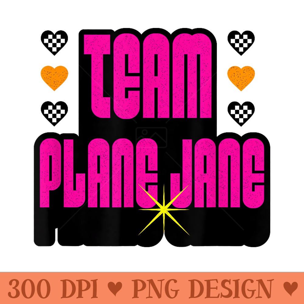 teamplanejane, Plane Jane Drag queen, team Plane Jane - Free PNG download - High Resolution And Print Ready Designs