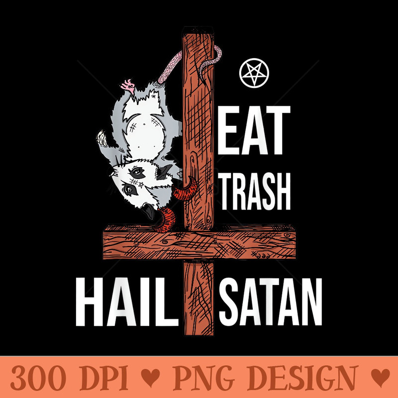 Eat Trash Hail Satan Possum Demon Occult Baphomet Satanic - Printable PNG Graphics - High Resolution And Print Ready Designs