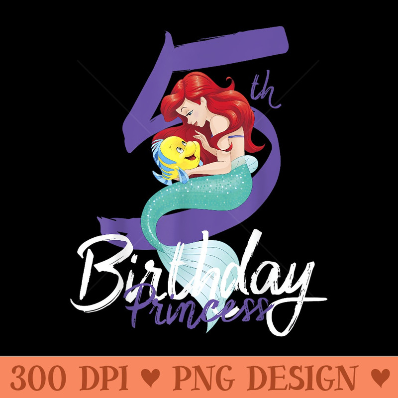 Disney Little Mermaid Ariel 5th Birthday Princess - Unique PNG Artwork - Trendsetting And Modern Collections
