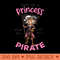 Why Be A Princess When You Can Be A Pirate Girl - Sublimation PNG Designs - Bring Your Designs to Life
