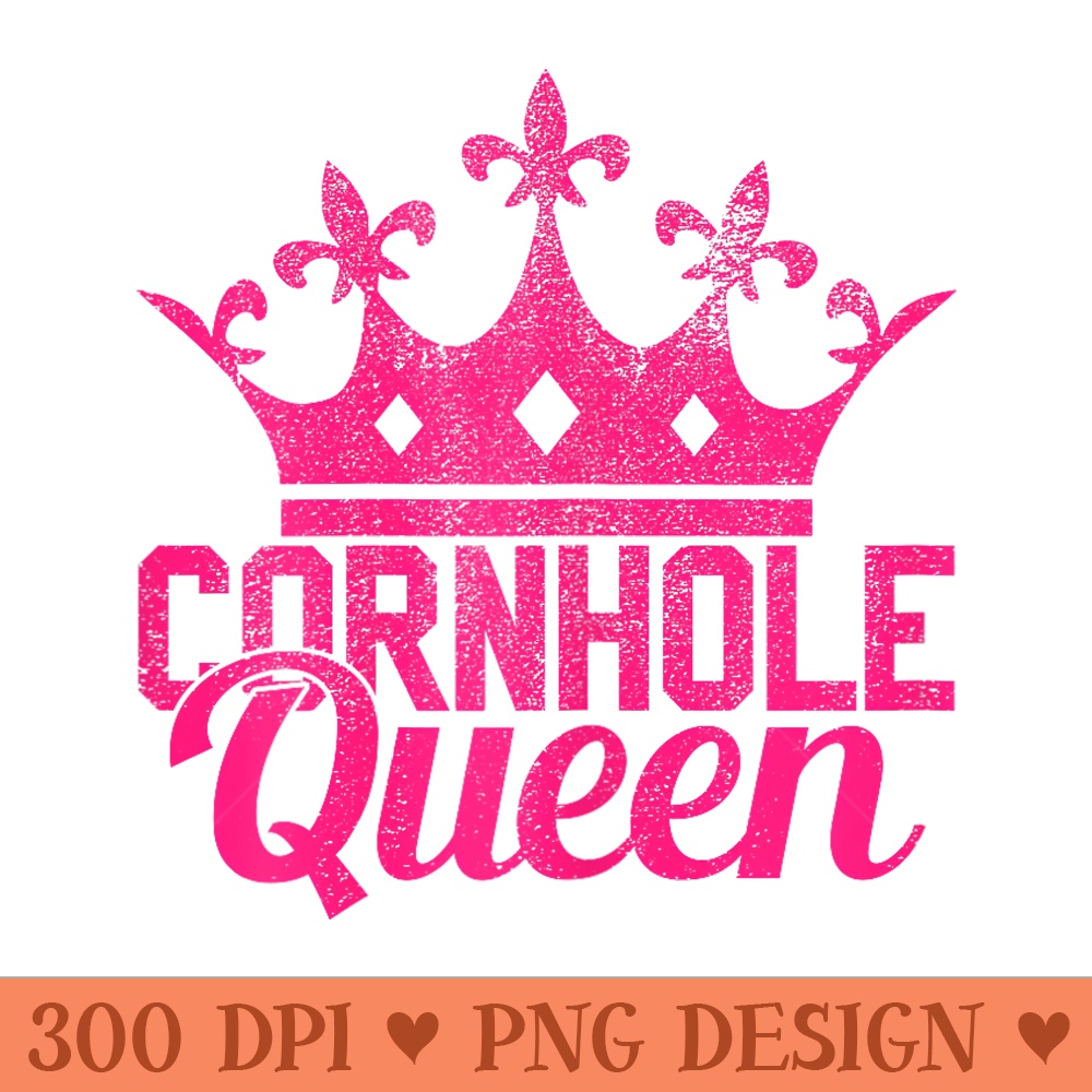 Cornhole Queen Corn Hole T Funny - High Resolution PNG Designs - Premium Quality PNG Artwork