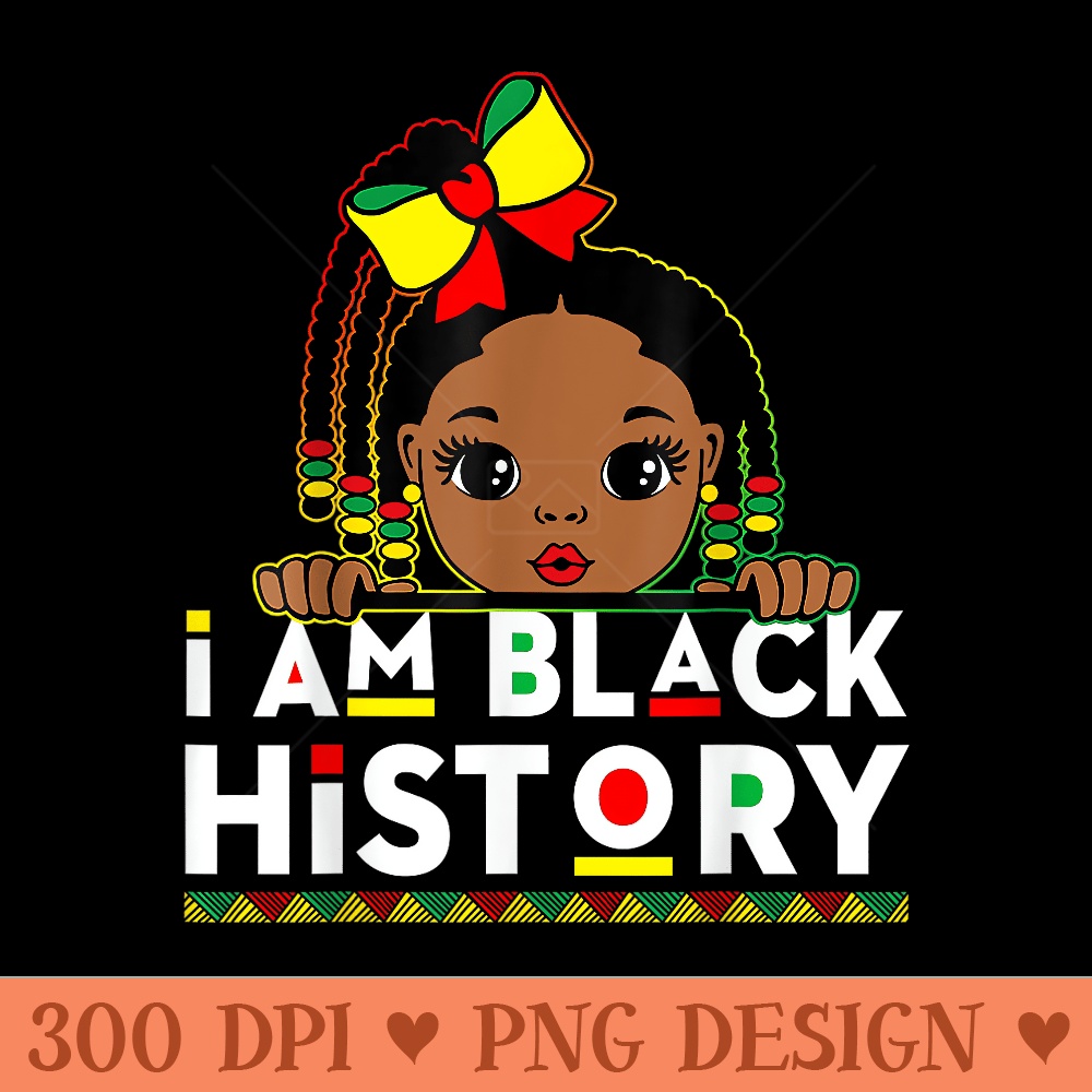 I Am Black History Girls Little Melanin Princess Toddler - Free PNG download - Perfect for Personalization