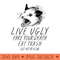 Live Ugly Fake Your Death Eat Trash Get Hit By A Car Opossum - Free PNG download - High Resolution And Print Ready Designs