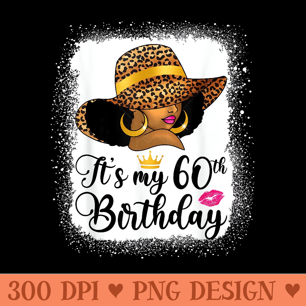 African American Woman Its My 60th Birthday Black Queen - Mug Sublimation PNG - Revolutionize Your Designs