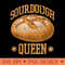 Sourdough Queen Bread Maker Baker Bread Lover - High Resolution PNG image download - Versatile And Customizable Designs