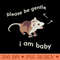 Please Be Gentle I Am Baby Possum Opossum Funny Premium - Sublimation PNG Designs - Perfect for Creative Projects