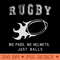 Rugby No pads, no helmets, just balls - PNG design downloads - Versatile And Customizable Designs