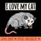 Funny Opossum Design I Love My Cat Cute Opossum - Printable PNG Graphics - Lifetime Access To Purchased Files