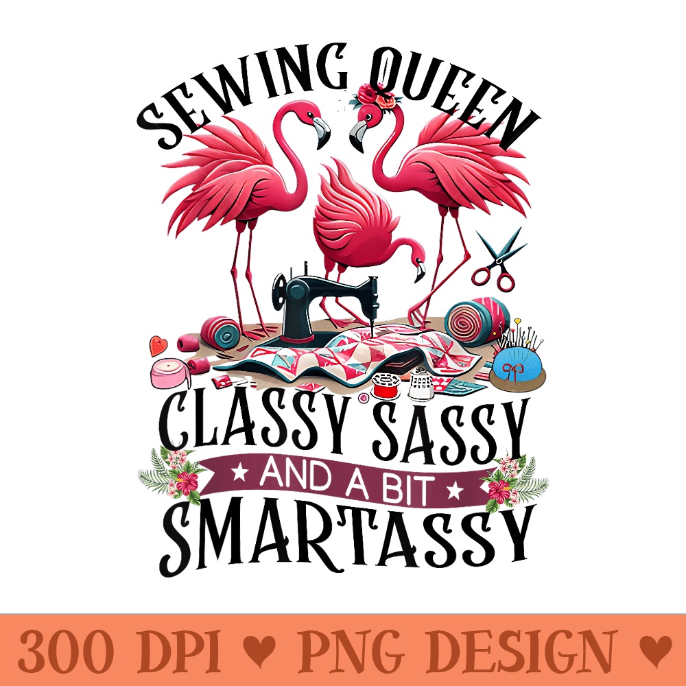 Funny Sewing Queen Cute Flamingo Flowery Sewing Machine Sew - Digital PNG Downloads - Stunning Sublimation Graphics