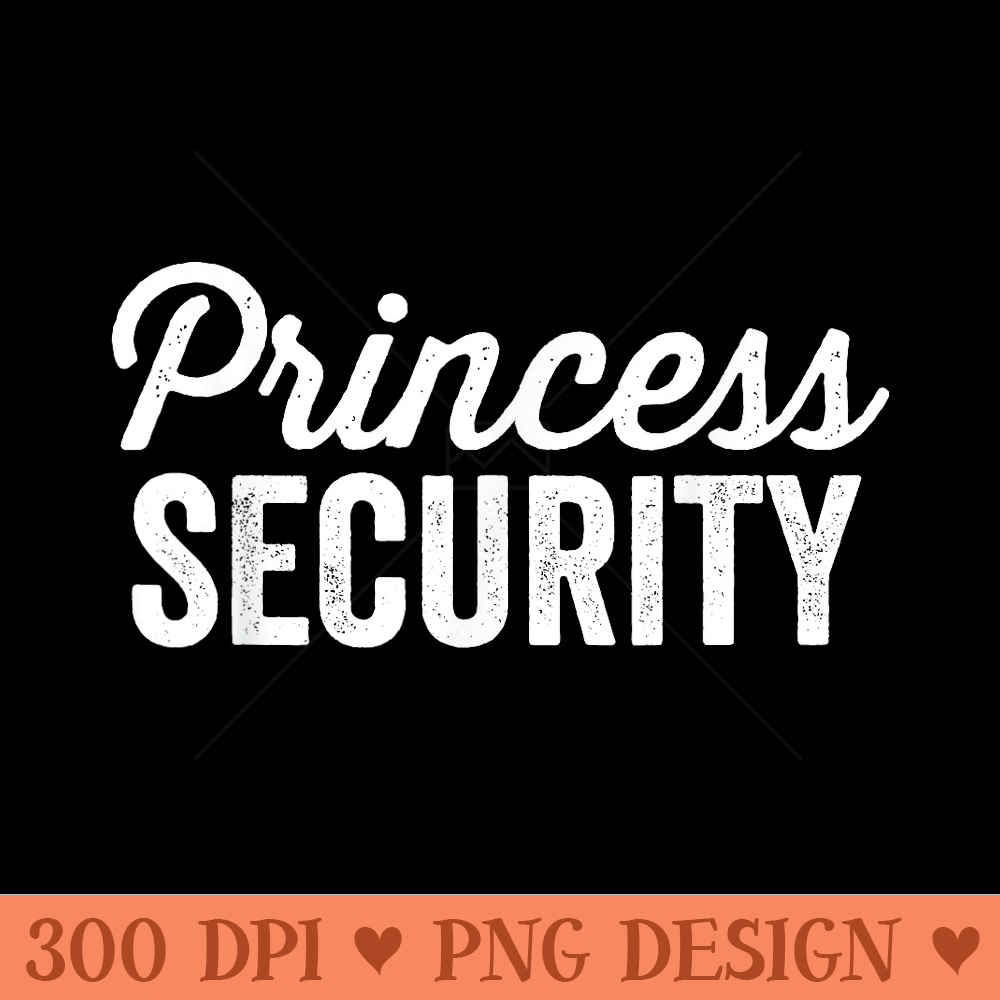 Matching Funny Princess Halloween Security Men Dad - PNG Templates - Stunning Sublimation Graphics