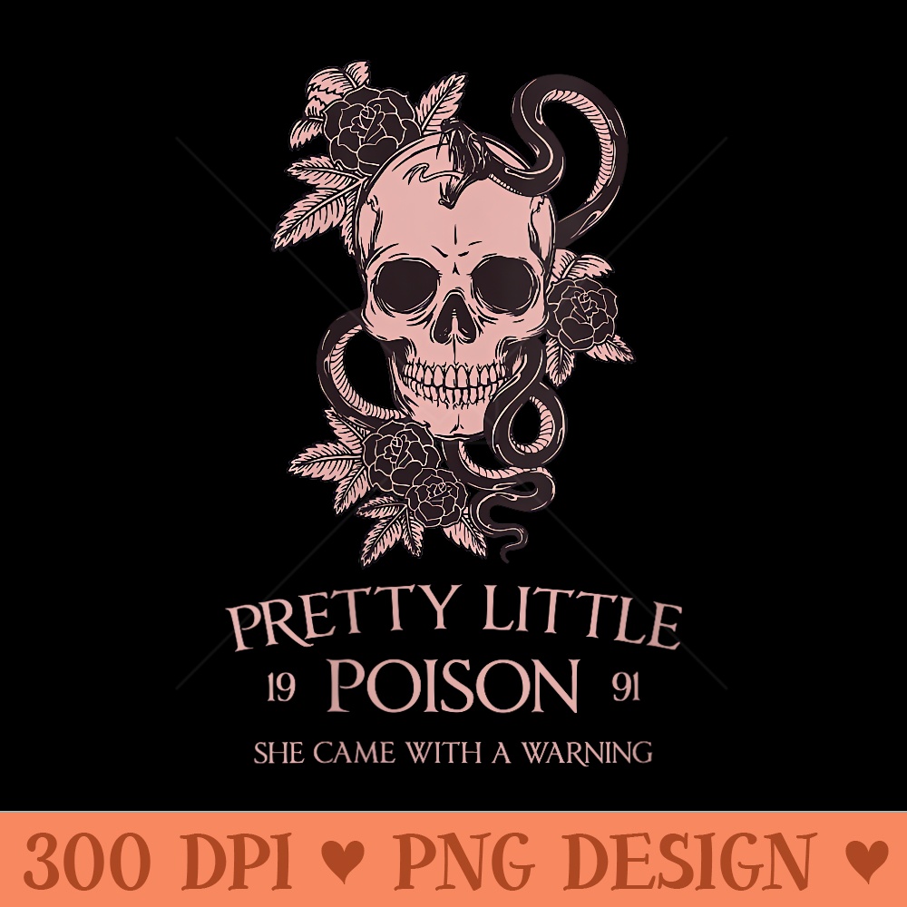 s PRETTY LITTLE POISON SHE CAME WITH A WARNING Funny design - PNG download with transparent background - Bring Your Designs to Life