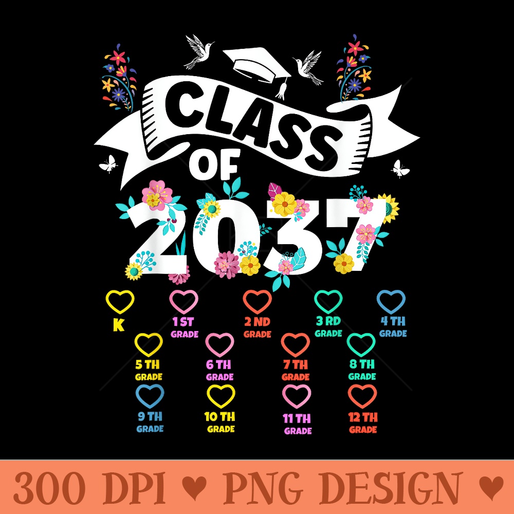 Class Of 2037 Grow With Me Checklist Graduation Floral - Trendy PNG Designs - Enhance Your Apparel