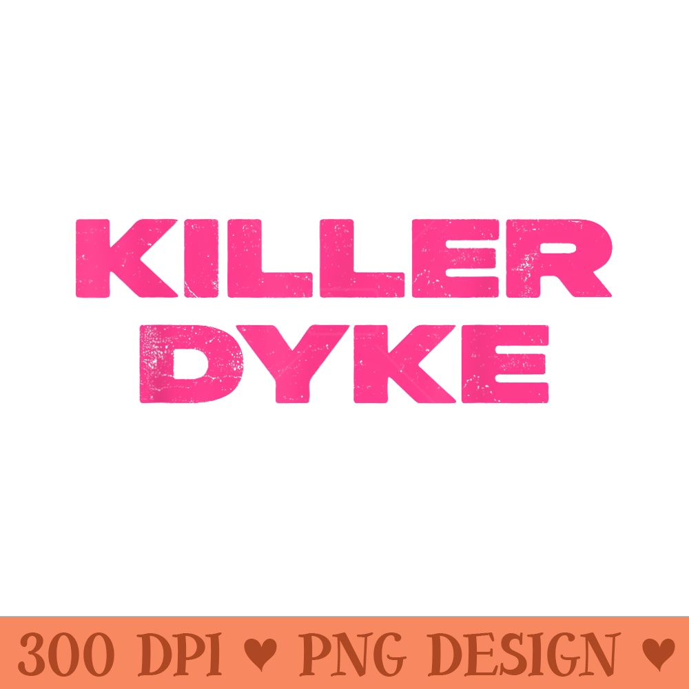 Killer Dyke Funny Lesbian Pride - Mug Sublimation PNG - Stunning Sublimation Graphics