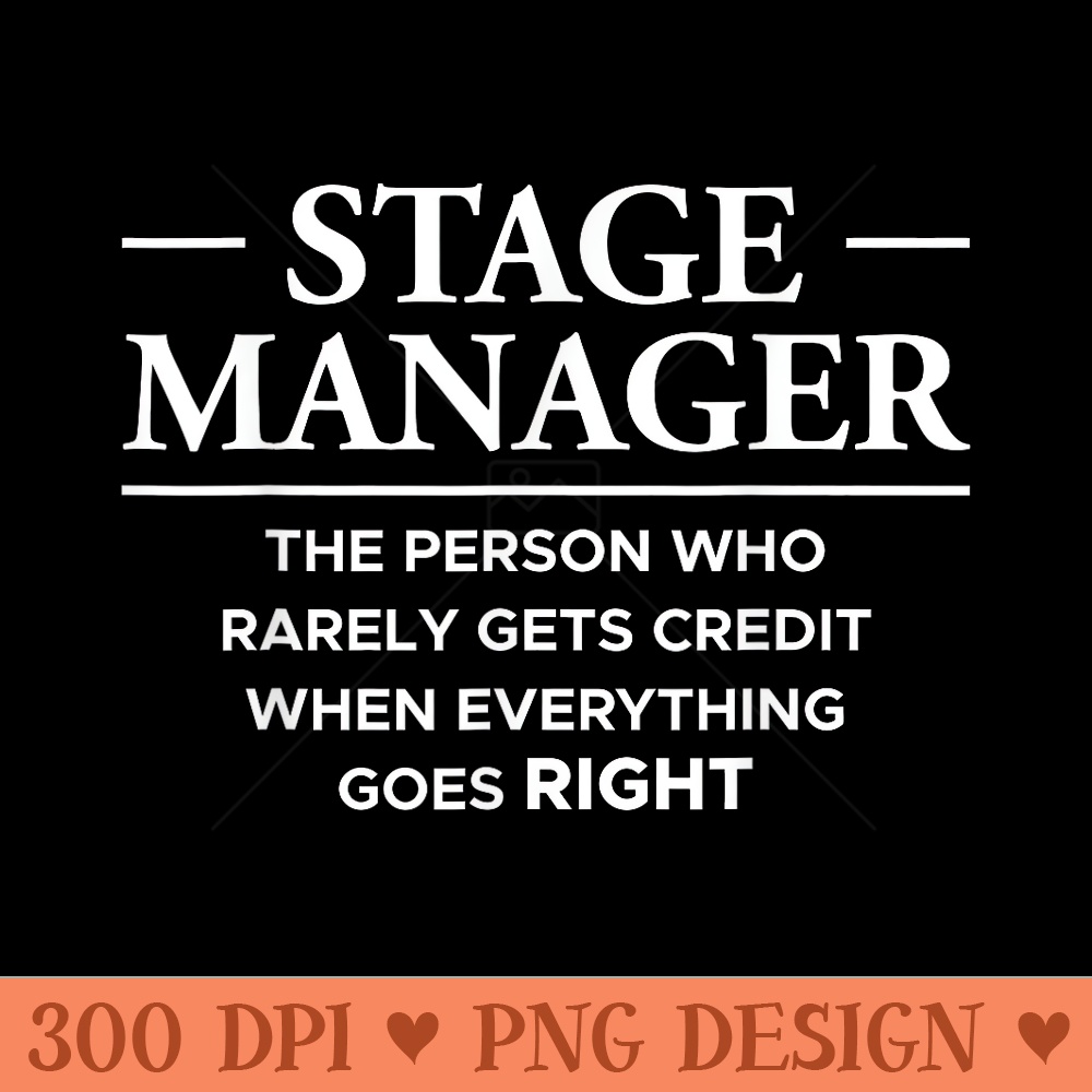 Stage Manager Definition Backstage Stage Crew - Trendy PNG Designs - Perfect for Sublimation Art