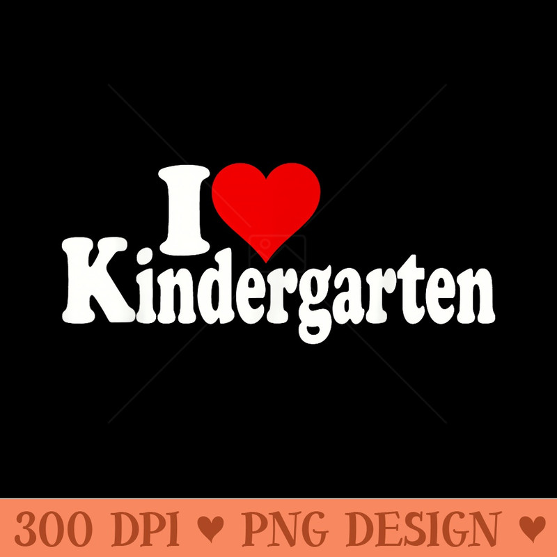 I HEART LOVE KINDERGARTEN ELEMENTARY SCHOOL - Vector PNG Clipart - Bring Your Designs to Life