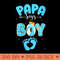 Papa Says Gender Reveal Matching Family Baby Party - High Quality PNG Clipart - Eco Friendly And Sustainable