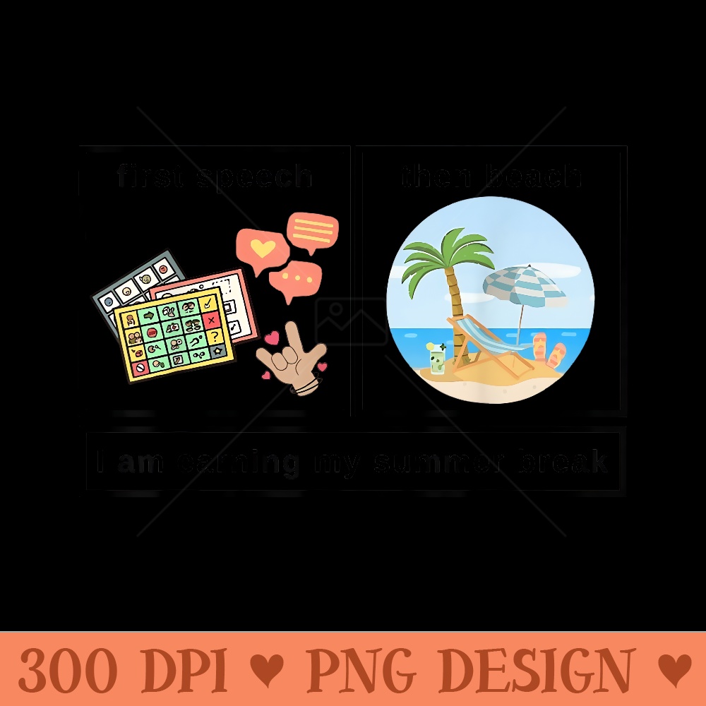 First Speech Then Beach I Am Earning A Summer Break Teacher - Mug Sublimation PNG - Lifetime Access To Purchased Files