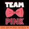 Team Girl Pink Cute Bow Baby Gender Reveal - Ready To Print PNG Designs - Create with Confidence