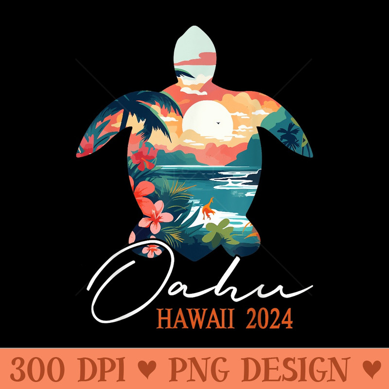 Oahu Hawaii 2024 Turtle Paradise Family Summer Vacation - Ready To Print PNG Designs - Instant Access To Downloadable Files