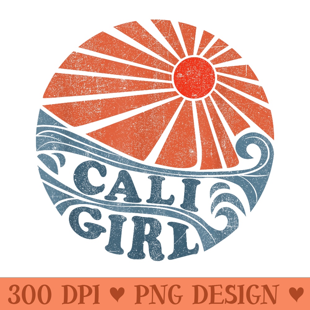 Vintage Cali Girl Retro Beach California Vacation s - High Resolution PNG image download - Unlock Vibrant Sublimation Designs