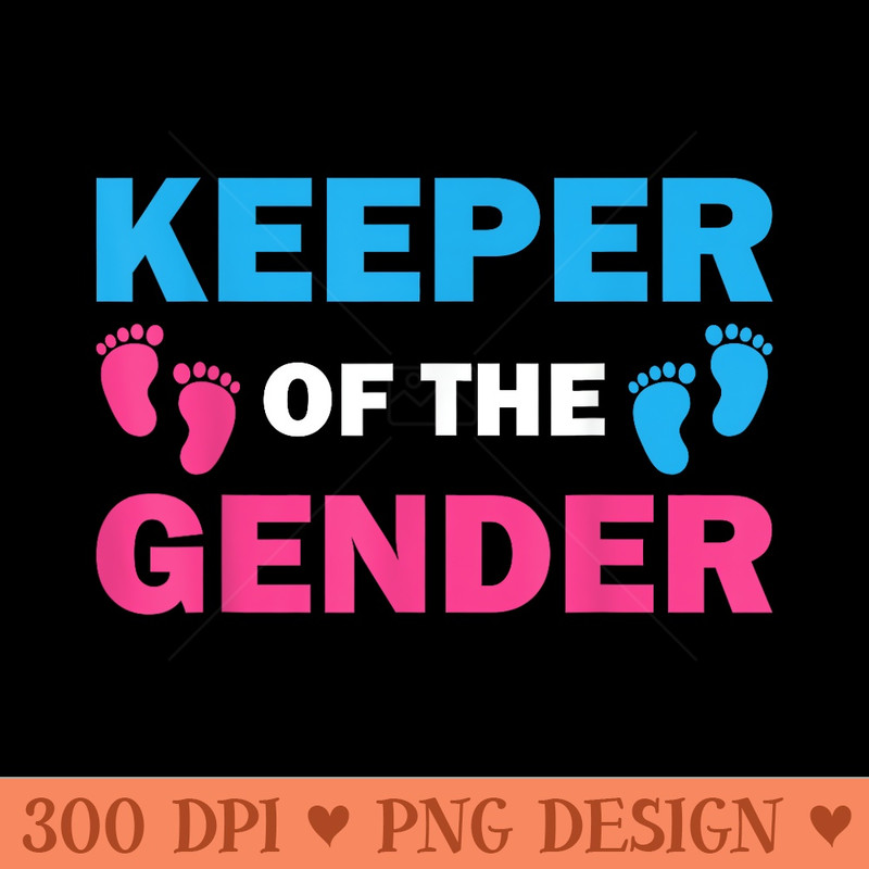 Funny Keeper Of The Gender For Men Baby Shower - Free PNG download - Perfect for Creative Projects